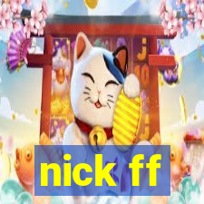 nick ff